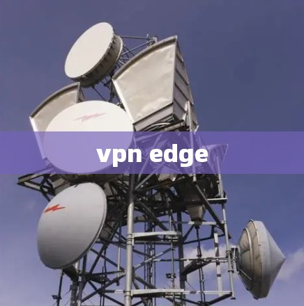 vpn edge